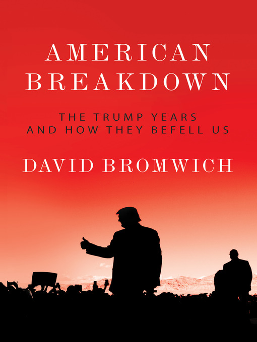 Title details for American Breakdown by David Bromwich - Available